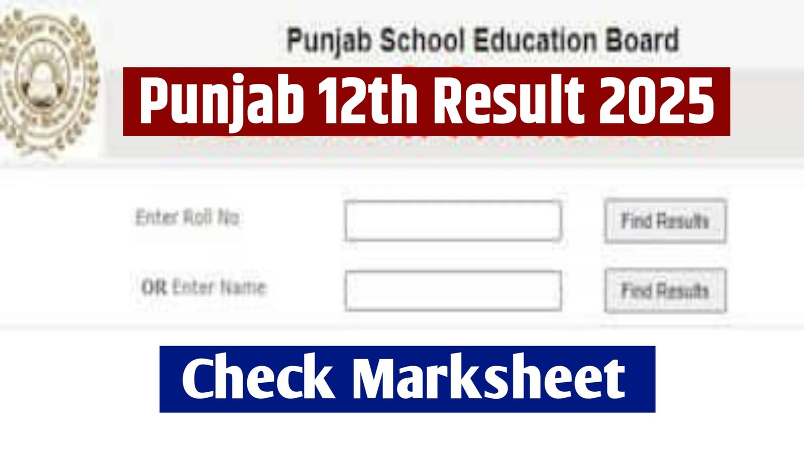 PSEB 12th Result 2025 : Check Punjab Board 12th Result 2025 By Roll Number At pseb.ac.in