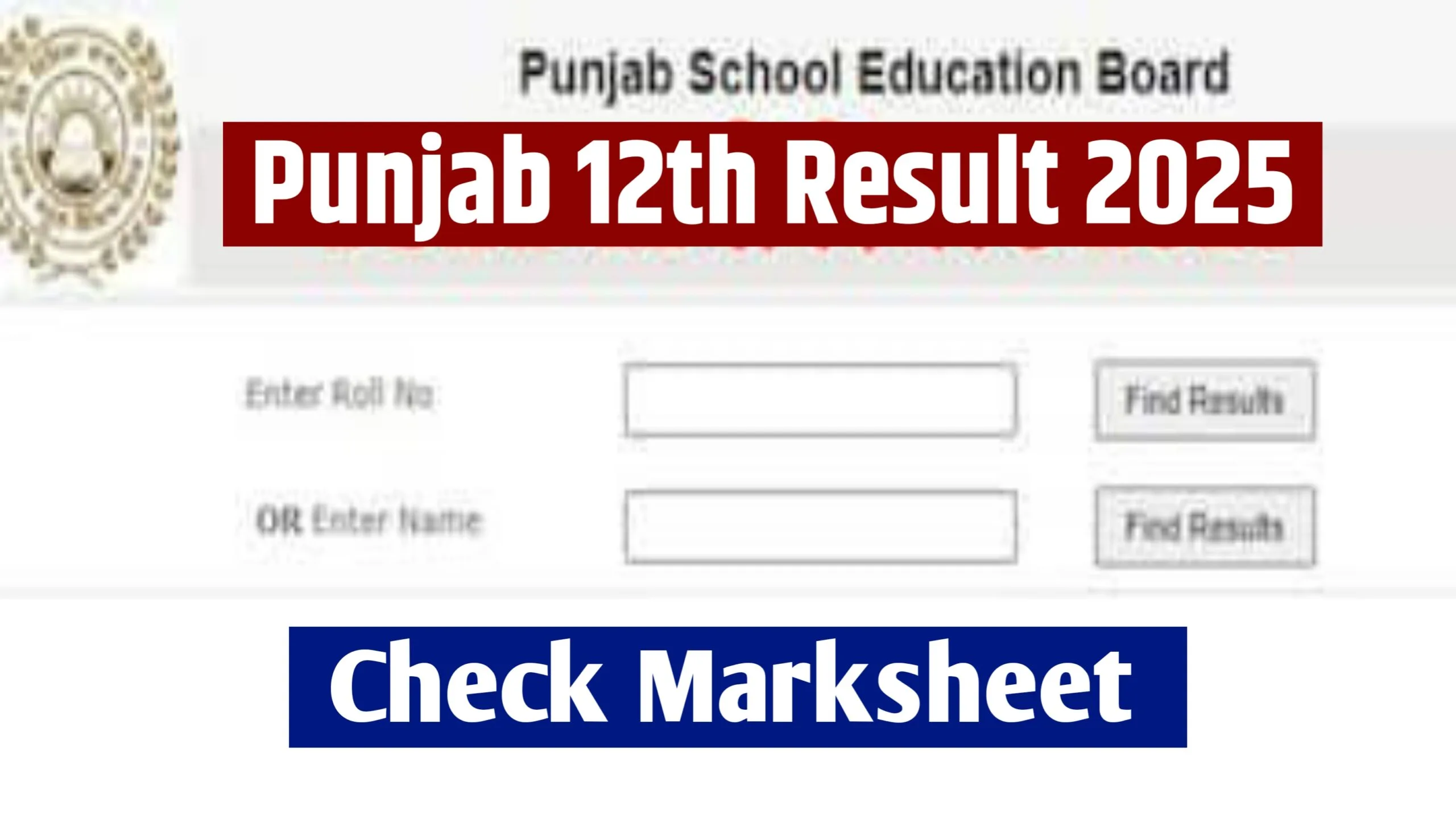 PSEB 12th Result 2025 : Check Punjab Board 12th Result 2025 By Roll Number At pseb.ac.in